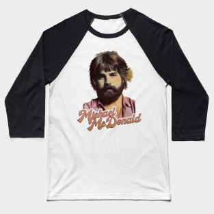 Michael McDonald Pastel Hue Baseball T-Shirt